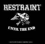 Restraint : Until the End